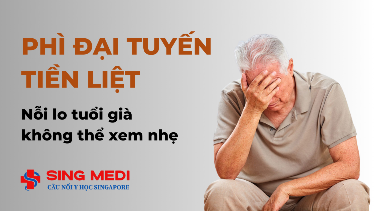 Phì đại tuyến tiền liệt – Nỗi lo tuổi già không thể xem nhẹ